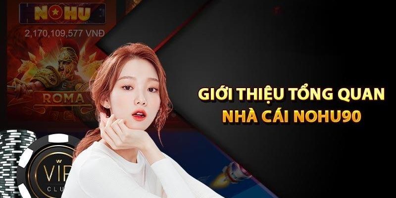 giới thiệu về nohu90