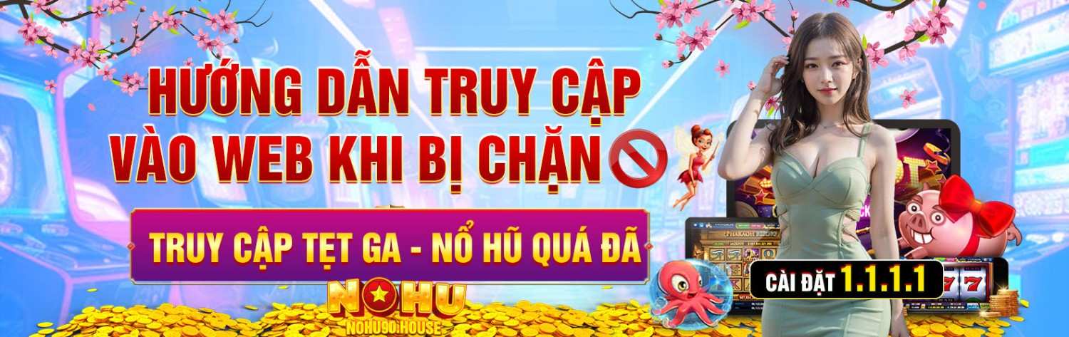 nohu90 link không bị chặn