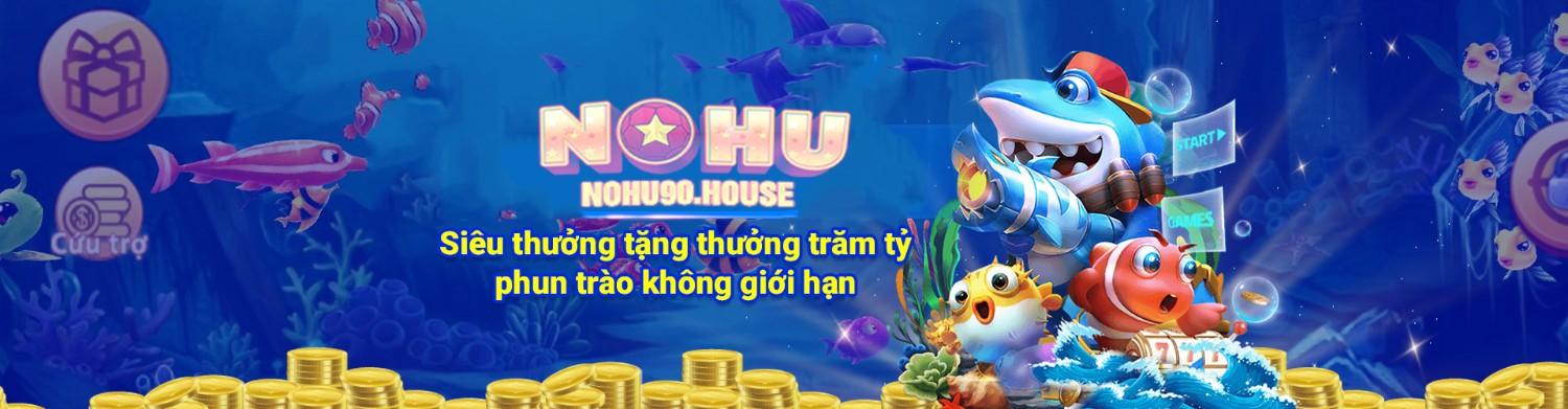 nohu90 nỗ hũ uy tín