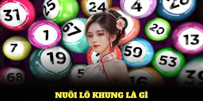 Nuôi lô khung là gì